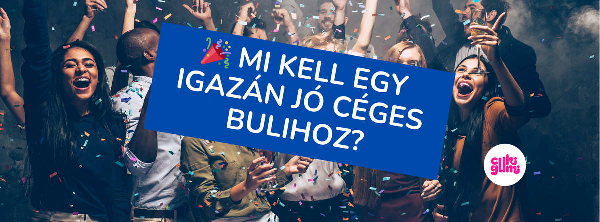 Mi kell egy igazán jó céges bulihoz? 😏