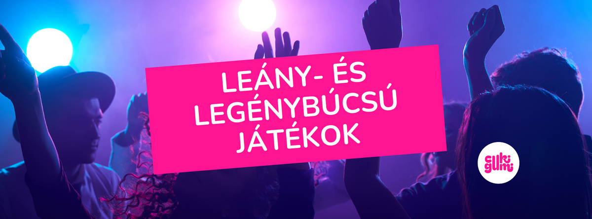 Leánybúcsú és legénybúcsú játékok gumicukorral, nyalókával